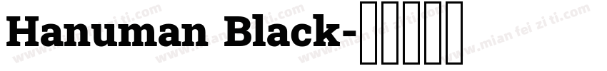 Hanuman Black字体转换